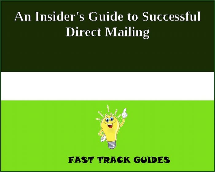 An Insider's Guide to Successful Direct Mailing