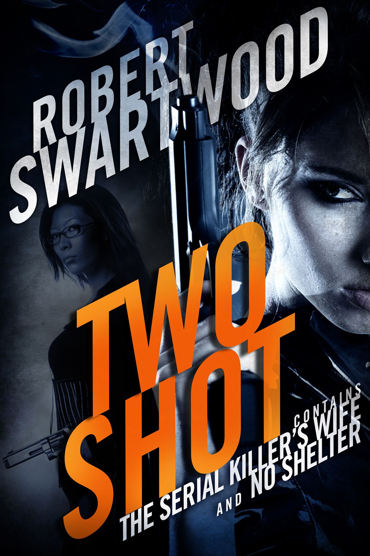 Two Shot: The Serial Killer's Wife and No Shelter