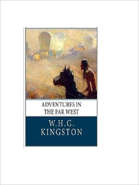 Adventures in the Far West