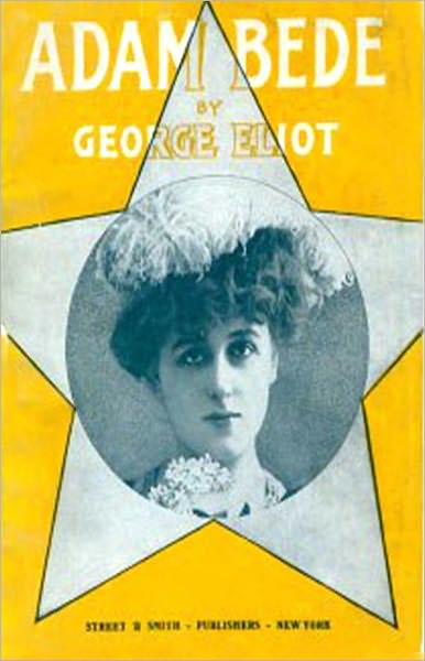 Adam Bede: A Fiction and Literature Classic By George Eliot! AAA+++