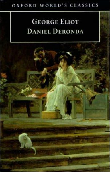 Daniel Deronda: A Fiction and Literature Classic By George Eliot! AAA+++