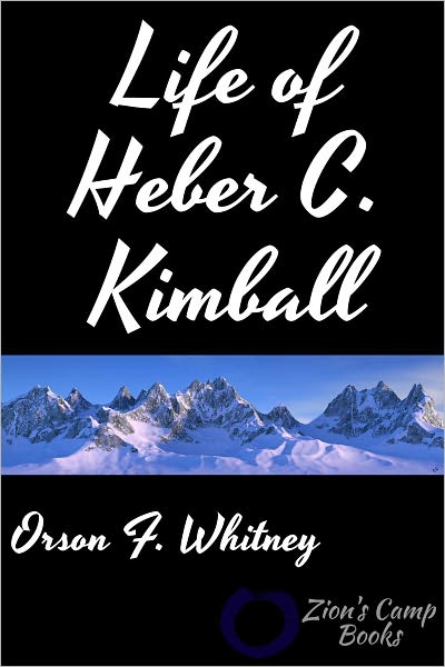 Life of Heber C. Kimball