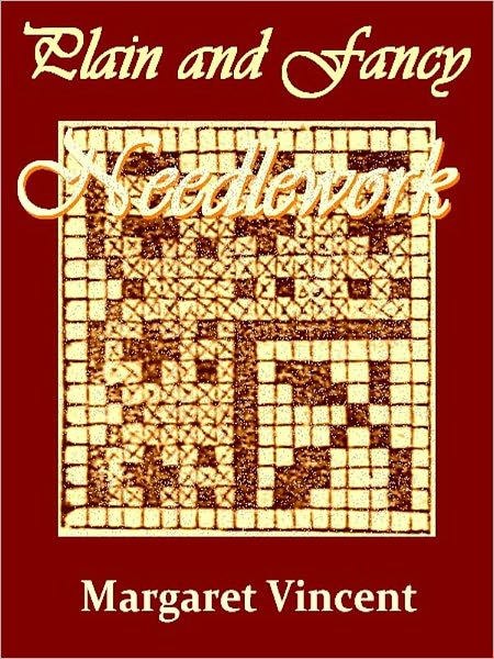 Plain and Fancy Needlework [Illustrated]