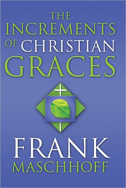 The Increments of Christian Graces
