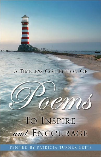 A Timeless Collection Of Poems To Inspire and Encourage