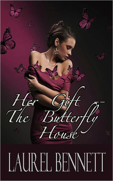 Her Gift -- The Butterfly House