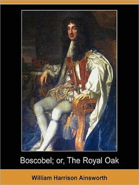 Boscobel or, the Royal Oak