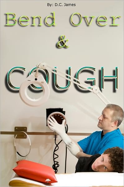 Bend Over & Cough (Gay First Time Reluctant Sex Erotica)