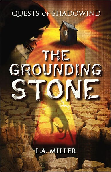 Quests of Shadowind: The Grounding Stone - Book 2