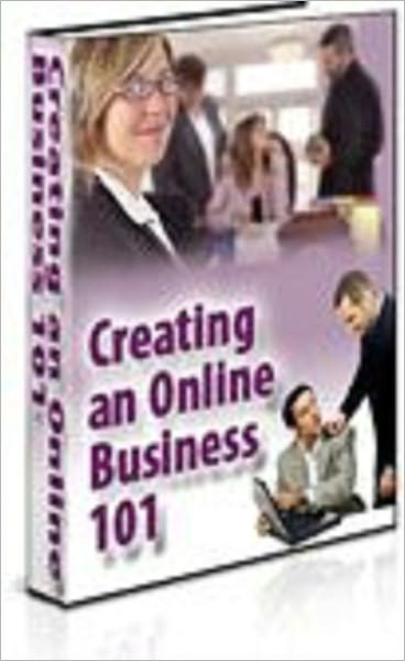 Creating An Online Business 101
