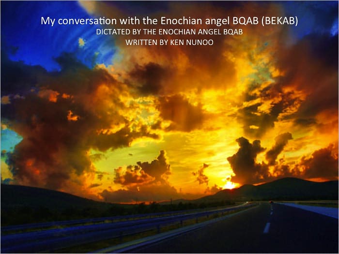 My conversation with the Enochian angel BQAB(BEKAB)