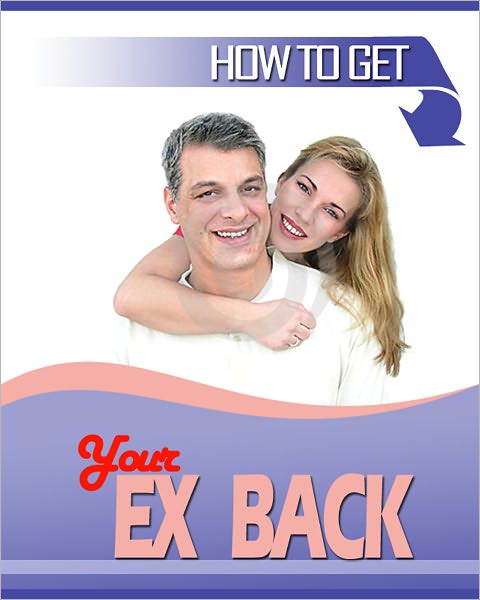 How To Get Your Ex Back