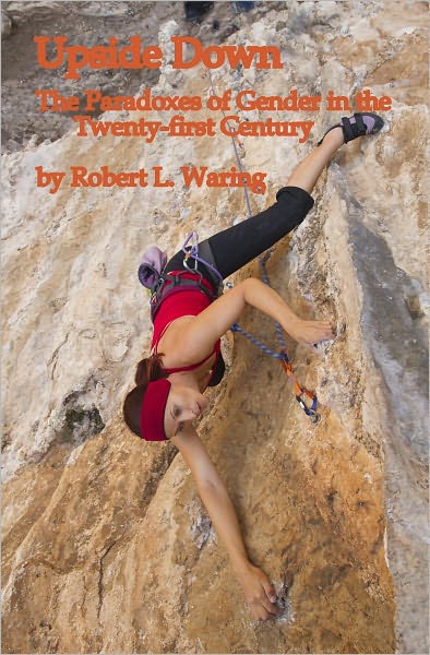 Upside Down: The Paradoxes of Gender in the Twenty-first Century - Basic Edition