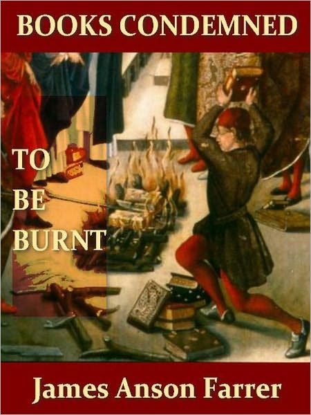 Books Condemned to be Burnt
