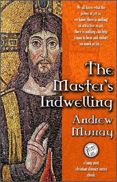 The Master's Indwelling: A Religion, Post-1930 Classic By Andrew Murray! AAA+++