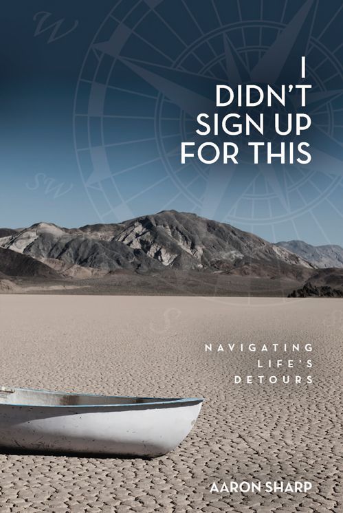 I Didn't Sign Up for This: Navigating Life's Detours