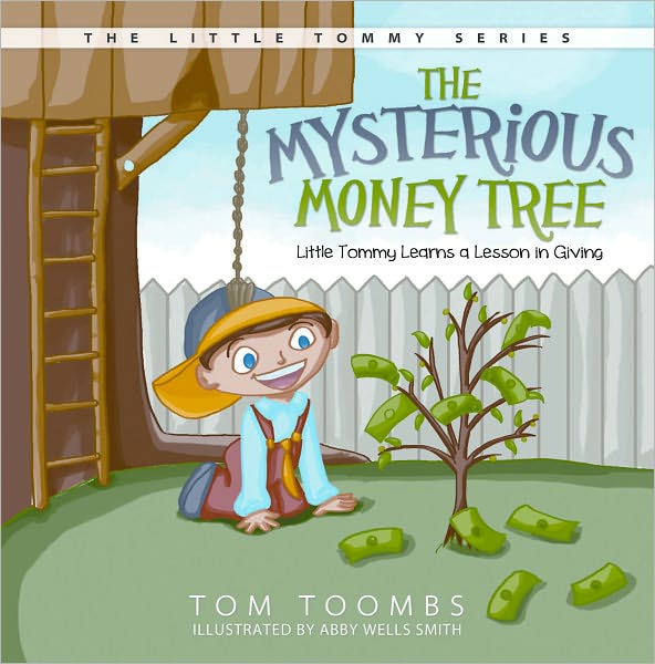 The Mysterious Money Tree: Little Tommy Learns a Lesson in Giving