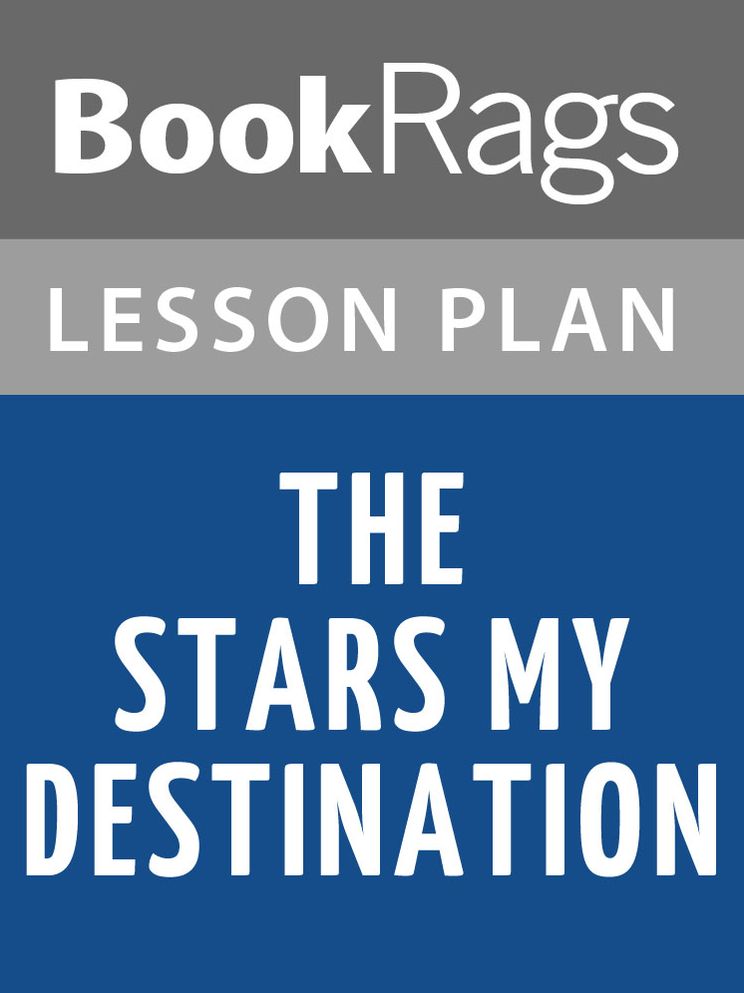 The Stars My Destination by Alfred Bester Lesson Plans