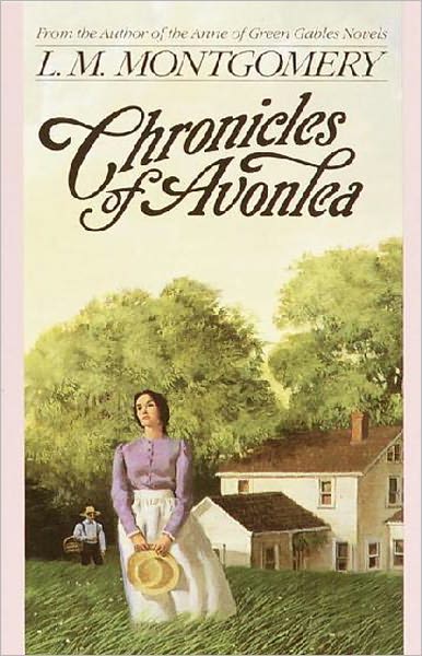 Chronicles of Avonlea: A Young Readers, Fiction and Literature, Short Story Collection Classic By Lucy M. Montgomery! AAA+++