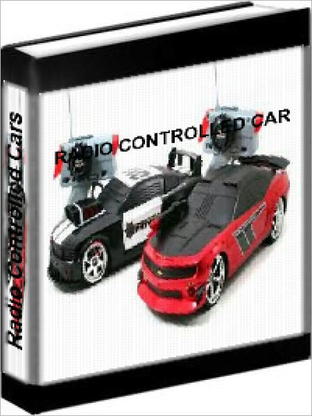 Radio Controlled Cars - The Complete RC Car Manual
