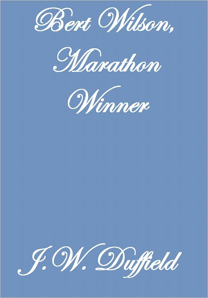 Bert Wilson, Marathon Winner
