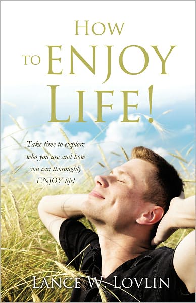 How to ENJOY Life!