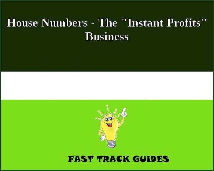 House Numbers - The "Instant Profits" Business