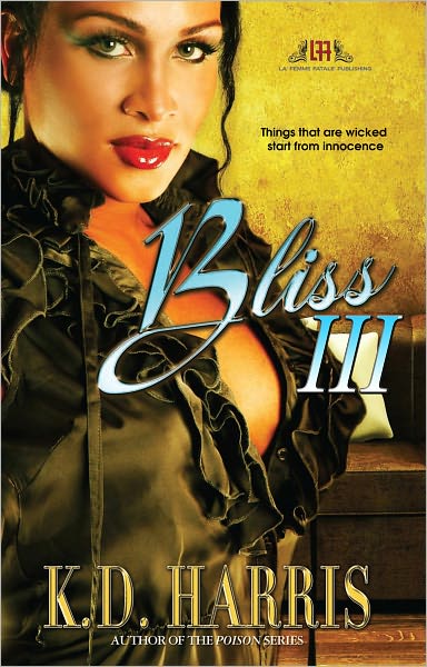 Bliss III ( La' Femme Fatale' Publishing )