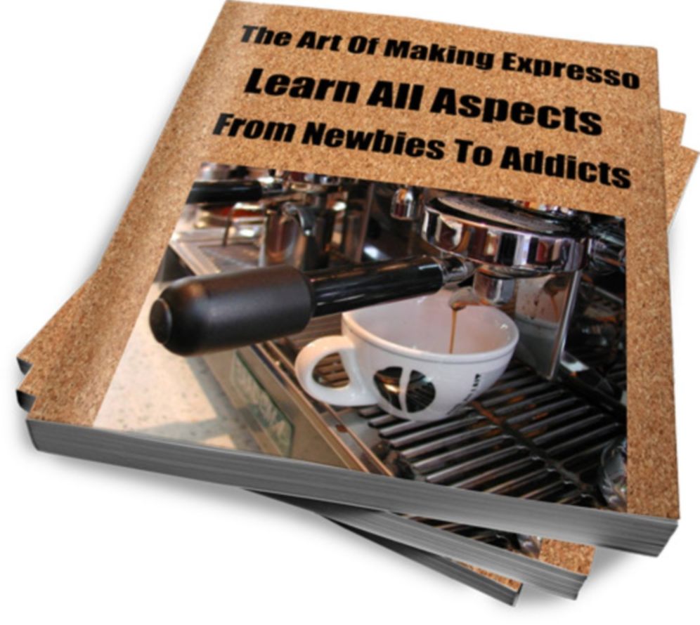 The Art Of Making Expresso-Learn All Aspects-From Newbies To Addicts