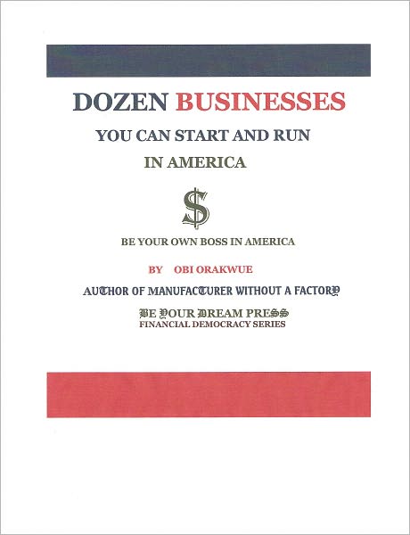 Dozen Businesses You Can Start and Run in America