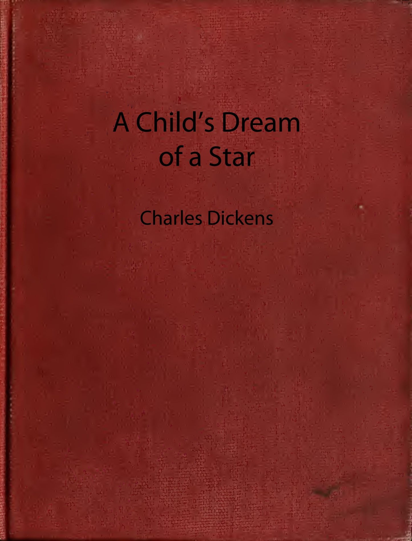 A Child's Dream of a Star (Illustrated Edition)
