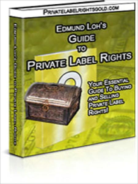 Edmund Loh’s Guide to Private Label Rights ..