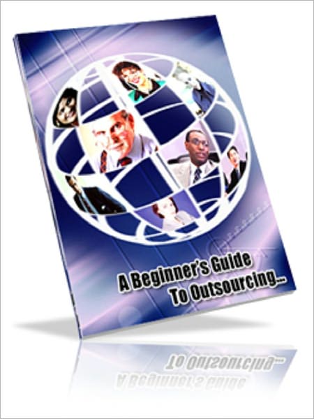 A Beginner's Guide to Outsourcing