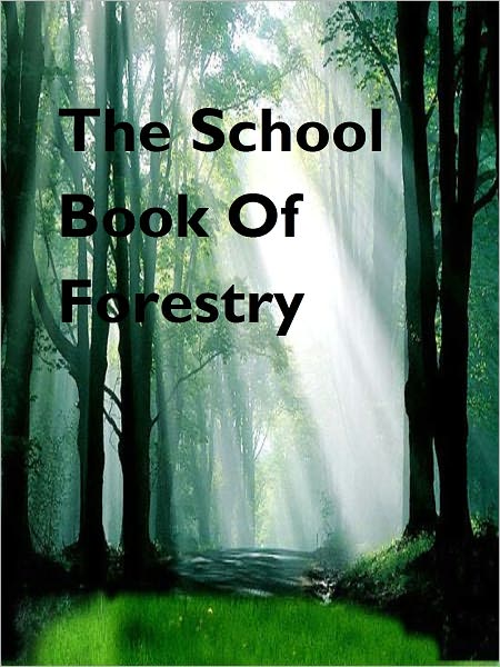The School Book Of Forestry