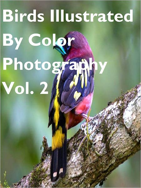 Birds Illustrated By Color Photography Vol. 2