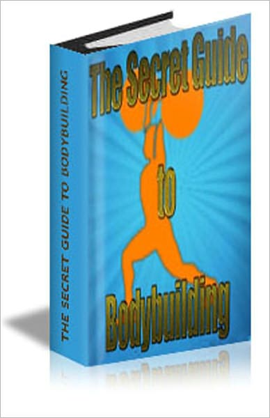 The Secret Guide to Bodybuilding