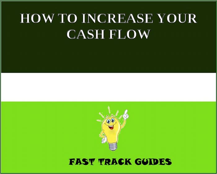 HOW TO INCREASE YOUR CASH FLOW