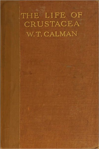 The Life of Crustacea [Illustrated with active TOC for easy navigation]