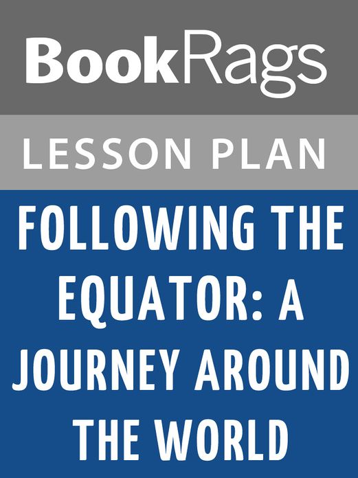 Following the Equator: A Journey Around the World Lesson Plans