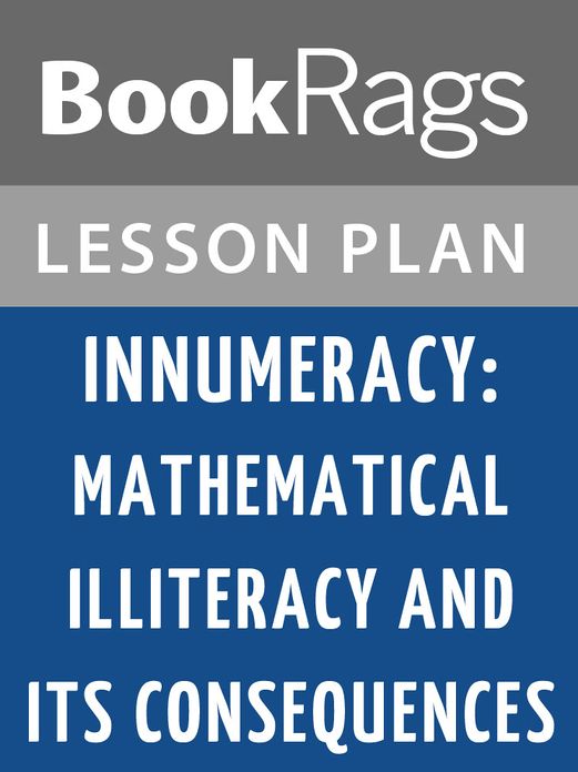 Innumeracy: Mathematical Illiteracy and Its Consequences Lesson Plans