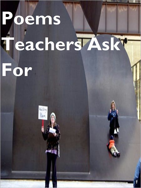 Poems Teachers Ask For