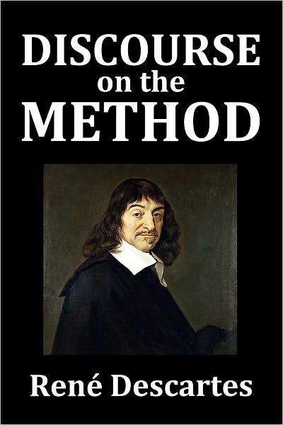 Discourse on the Method by Ren&eacute; Descartes