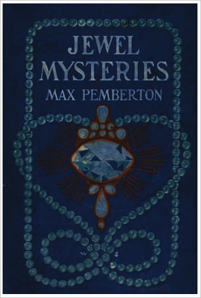 Jewel Mysteries From a Dealer's Note Book