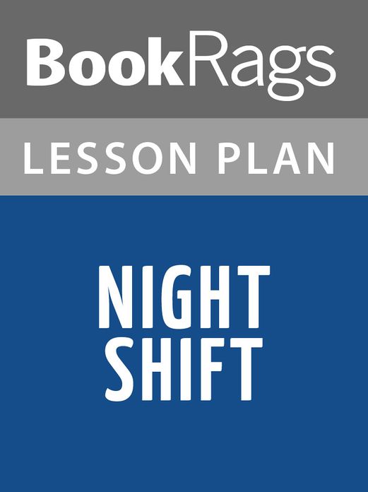 Night Shift Lesson Plans