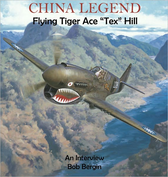 China Legend: Flying Tiger Ace "Tex" Hill, An Interview