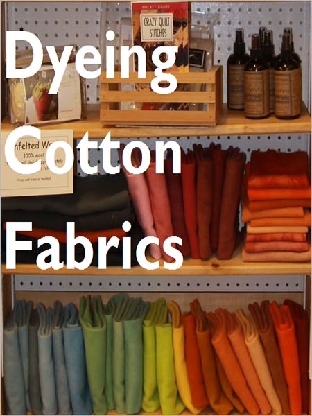 The Dyeing Of Cotton Fabrics