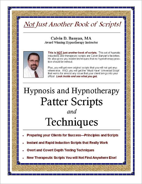 Hypnosis and Hypnotherapy Patter Scripts and Techniques