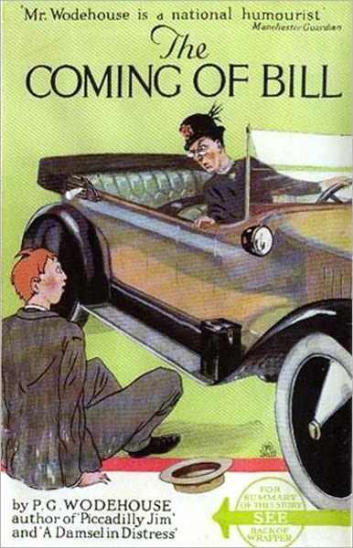 The Coming Of Bill: A Humor, Fiction and Literature Classic By P. G. Wodehouse! AAA+++
