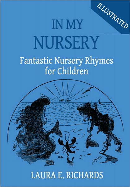 In My Nursery: Fantastic Nursery Rhymes for Children (Illustrated)