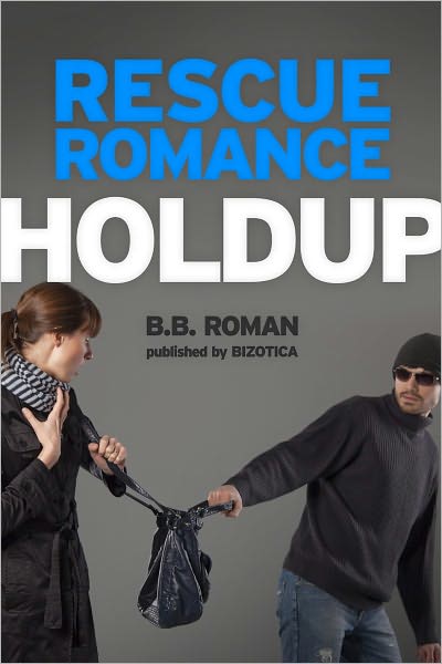 Rescue Romance: Holdup